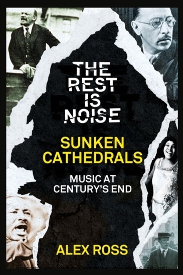 Rest Is Noise Series: Sunken Cathedrals