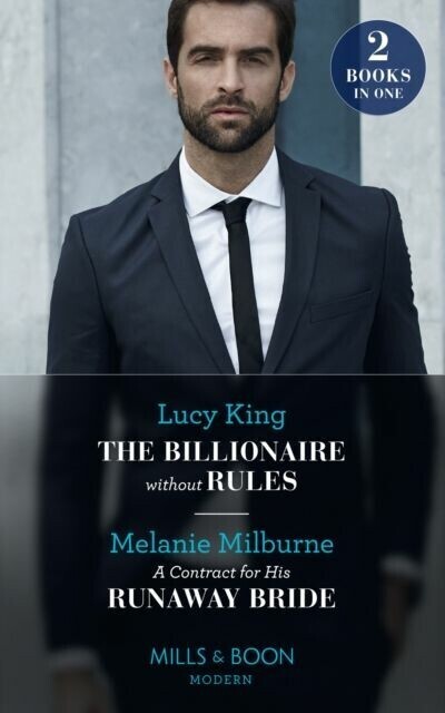 Billionaire Without Rules / A Contract For His Runaway Bride