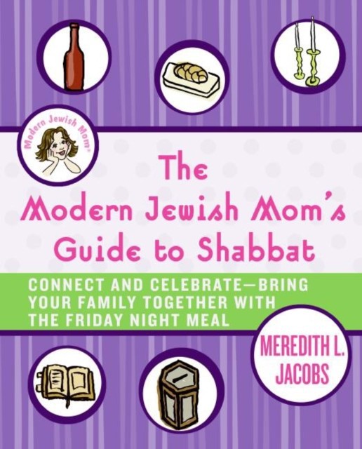 Modern Jewish Mom's Guide to Shabbat
