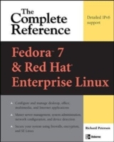 Fedora Core 7 & Red Hat Enterprise Linux: The Complete Reference
