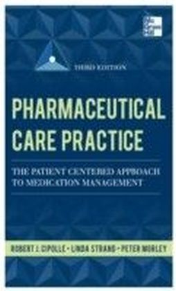 Pharmaceutical Care Practice: The Patient-Centered Approach to Medication Management, Third Edition