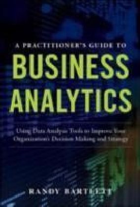 Practitioner's Guide to Business Analytics (PB)