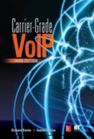 Carrier Grade Voice Over IP, Third Edition