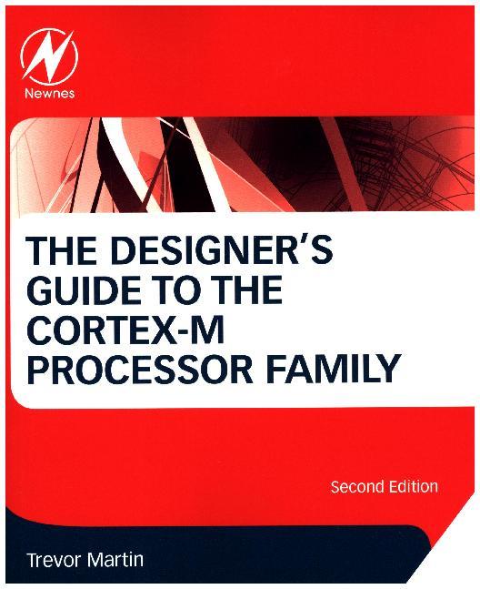 The Designer's Guide to the Cortex-M Processor Family