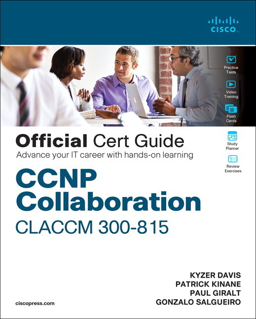CCNP Collaboration CLACCM 300-815 Cert Guide