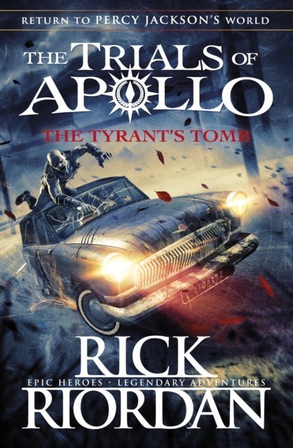 The Tyrant''s Tomb (The Trials of Apollo Book 4)