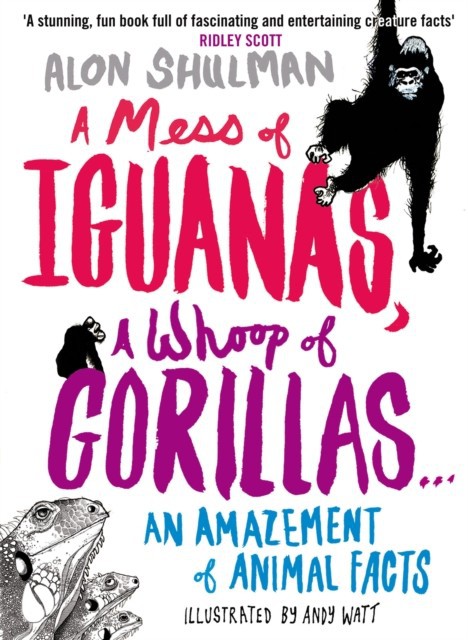 Mess of Iguanas, A Whoop of Gorillas ...