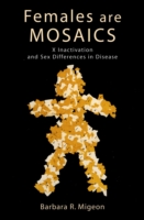 Females Are Mosaics: X Inactivation and Sex Differences in Disease