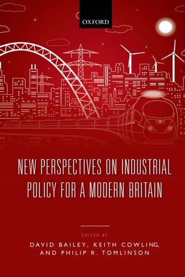 New Perspectives on Industrial Policy for a Modern Britain