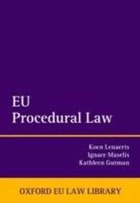 EU Procedural Law Oxford European Union Law Library  