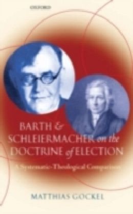 Barth and Schleiermacher on the Doctrine of Election