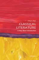 Classical Literature: A Very Short Introduction Very Short Introductions  