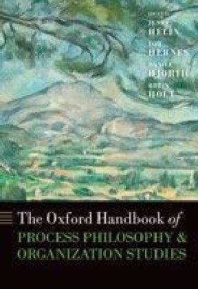 Oxford Handbook of Process Philosophy and Organization Studies