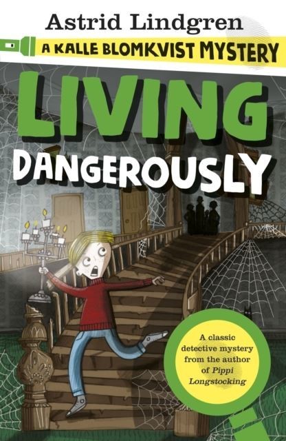 Kalle Blomkvist Mystery: Living Dangerously