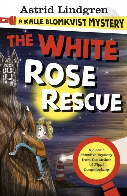 Kalle Blomkvist Mystery: White Rose Rescue