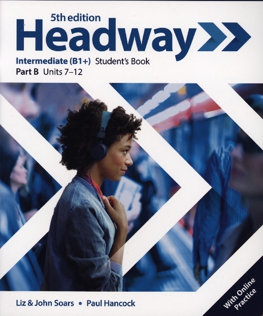 Headway: Intermediate: Student's Book B with Online Practice