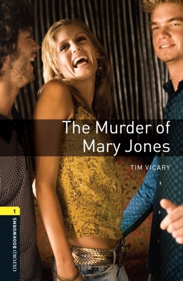 Murder of Mary Jones Level 1 Oxford Bookworms Library