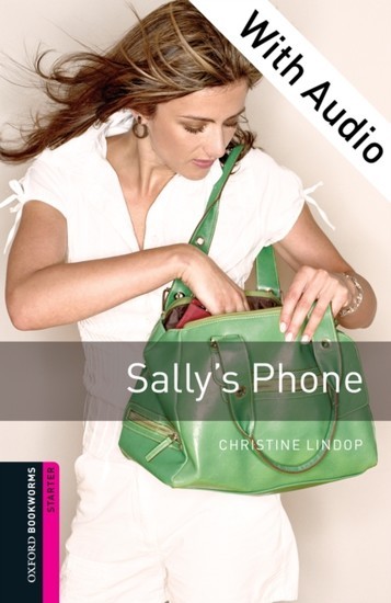Sally's Phone - With Audio Starter Level Oxford Bookworms Library