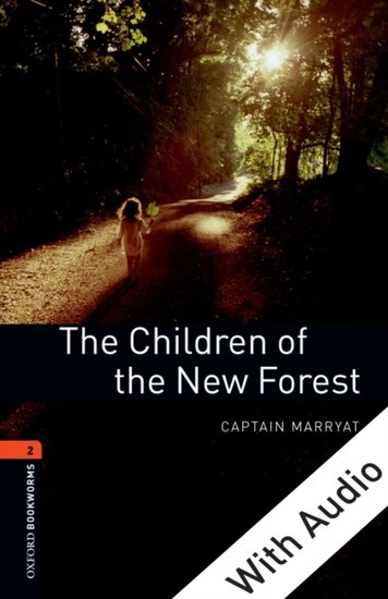 Children of the New Forest - With Audio Level 2 Oxford Bookworms Library