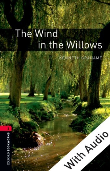 Wind in the Willows - With Audio Level 3 Oxford Bookworms Library