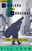 From Birdland to Broadway:Scenes from a Jazz Life