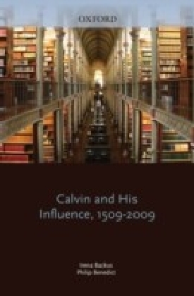 Calvin and His Influence, 1509-2009