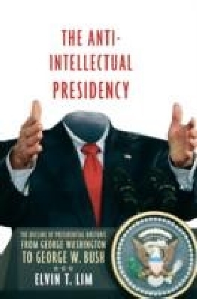 Anti-Intellectual Presidency