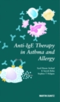 Anti-IgE Therapy in Asthma and Allergy