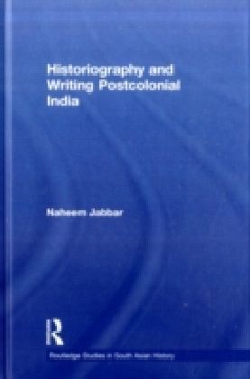 Historiography and Writing Postcolonial India