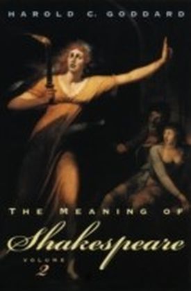 Meaning of Shakespeare, Volume 2