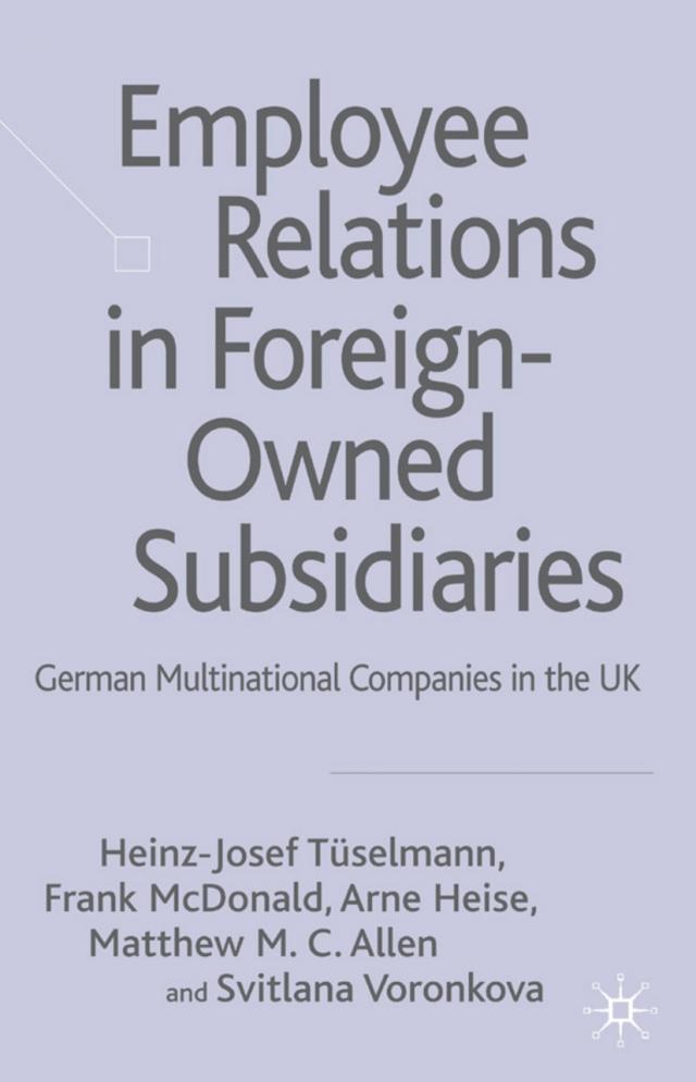 Employee Relations in Foreign-Owned Subsidiaries