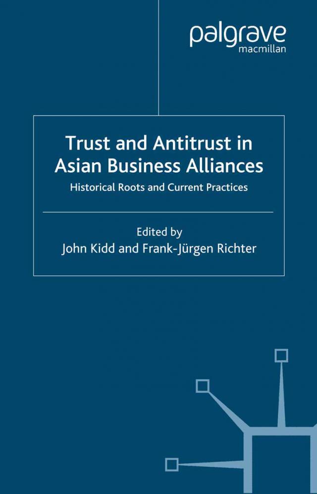 Trust and Antitrust in Asian Business Alliances