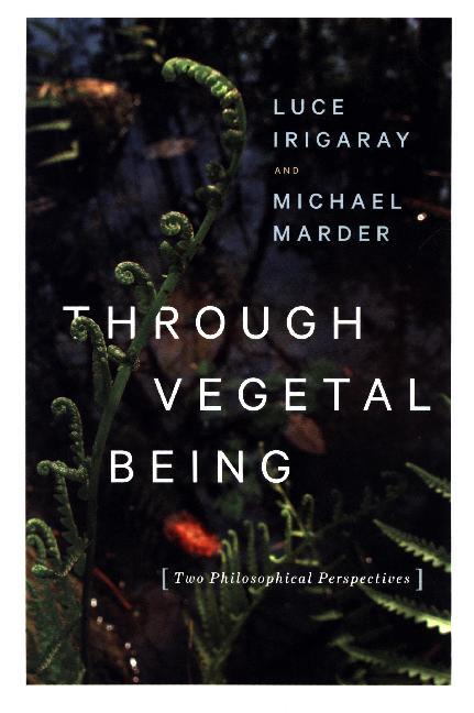 Through Vegetal Being|Two Philosophical Perspectives. Kartoniert.