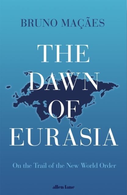 Dawn of Eurasia