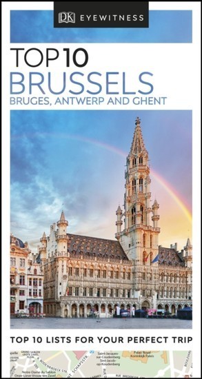 Top 10 Brussels, Bruges, Antwerp and Ghent