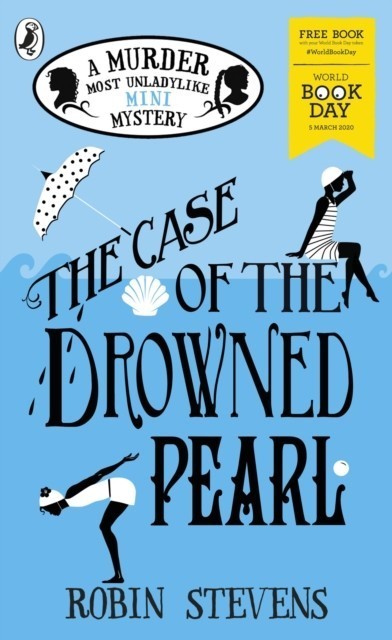 Case of the Drowned Pearl: A Murder Most Unladylike Mini-Mystery