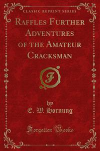 Raffles Further Adventures of the Amateur Cracksman