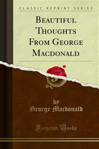 Beautiful Thoughts From George Macdonald