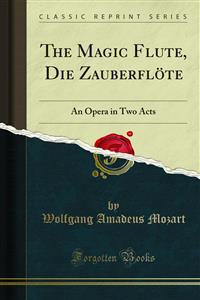 The Magic Flute, Die Zauberflöte