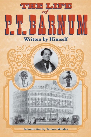 Life of P. T. Barnum, Written by Himself