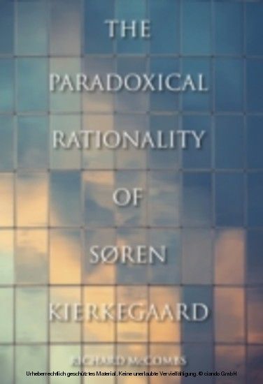 Paradoxical Rationality of Søren Kierkegaard