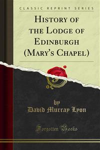 History of the Lodge of Edinburgh (Mary's Chapel)