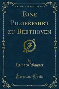 Eine Pilgerfahrt zu Beethoven