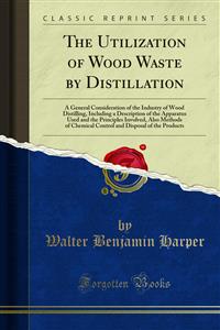 Utilization of Wood Waste by Distillation