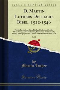 D. Martin Luthers Deutsche Bibel, 1522-1546