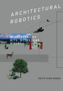 Architectural Robotics - Ecosystems of Bits, Bytes, and Biology. 