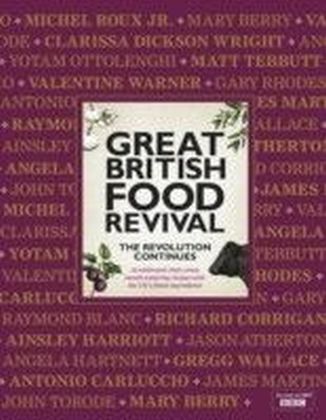 Great British Food Revival: The Revolution Continues