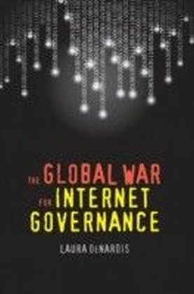 Global War for Internet Governance
