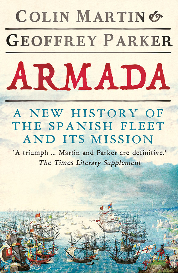 Armada - The Spanish Enterprise and England's Deliverance in 1588