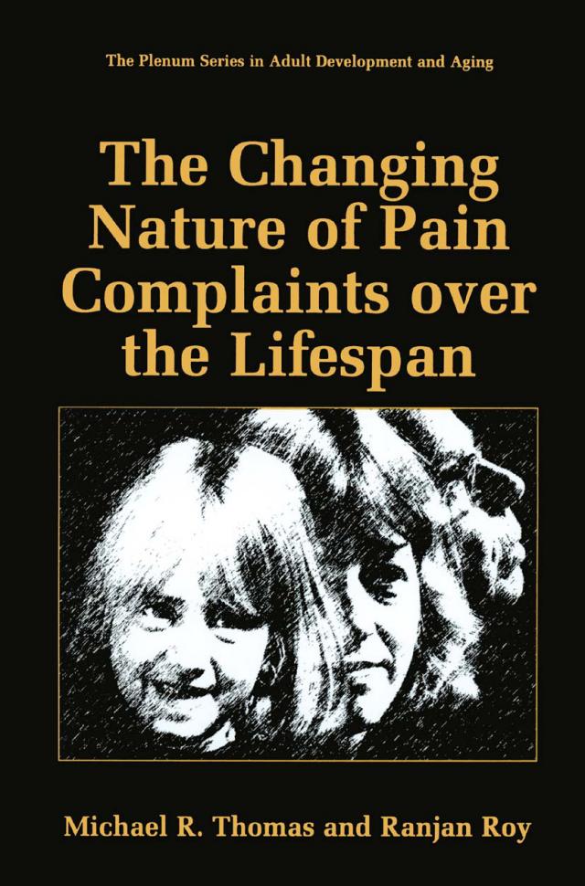 The Changing Nature of Pain Complaints over the Lifespan